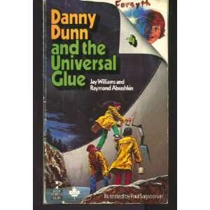  Danny Dunn and the Universal Glue (9780671414955) Books
