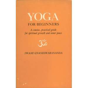  Yoga for Beginners (9780960082612) Swami Gnaneswarananda 