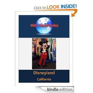 Kids Travel Today Disneyland (Kids Travel Today Traveling with Kids 