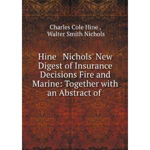 com Hine & Nichols New Digest of Insurance Decisions Fire and Marine 