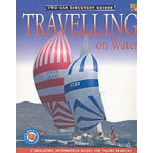  Discovery Guide Travelling on Water (Two Can Discovery 