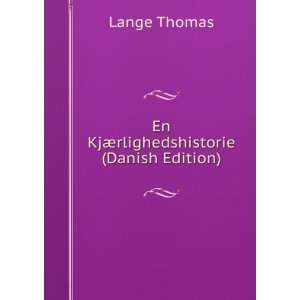    En KjÃ¦rlighedshistorie (Danish Edition) Lange Thomas Books