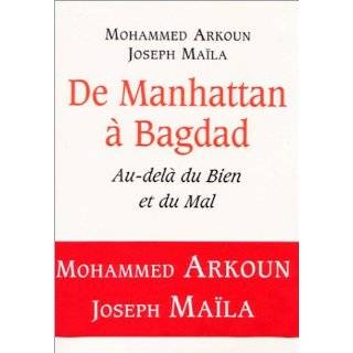 De Manhattan à Bagdad  Au delà du Bien et du Mal by Joseph Maïla 
