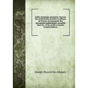   archives locales (French Edition) Joseph Hyacinthe AlbanÃ©s Books
