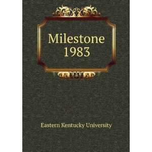  Milestone. 1983 Eastern Kentucky University Books