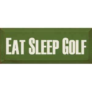  Eat Sleep Golf Wooden Sign