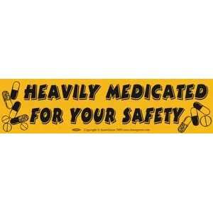  NEW Heavily Medicated bumper sticker   EBHEM