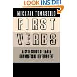 First Verbs A Case Study of Early Grammatical Development by Michael 