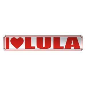   I LOVE LULA  STREET SIGN NAME