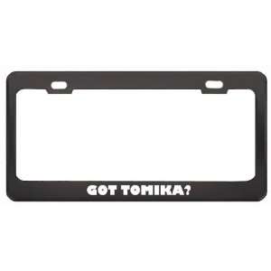   Tomika? Girl Name Black Metal License Plate Frame Holder Border Tag