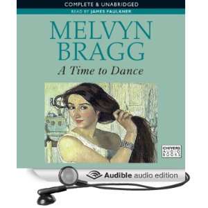  A Time to Dance (Audible Audio Edition) Melvyn Bragg 
