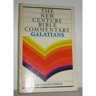 Galatians (New Century Bible Commentary) by Donald Guthrie (Oct 1981)