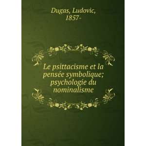  Le psittacisme et la pensÃ©e symbolique; psychologie du 