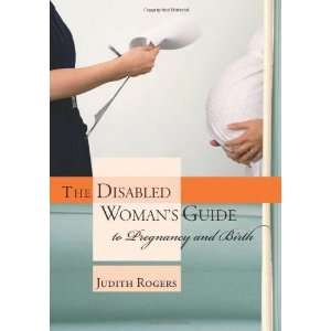  The Disabled Womans Guide to Pregnancy and Birth 