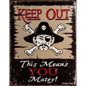 Keep Out Matey This Means You Matey Distressed Retro 