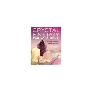    Crystal Energy for your Home by Taylor /Taylor 