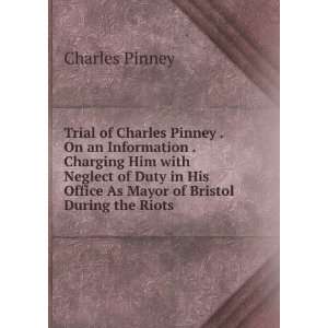   His Office As Mayor of Bristol During the Riots Charles Pinney Books