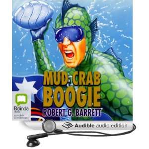  Mud Crab Boogie (Audible Audio Edition) Robert G. Barrett 