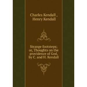 Strange footsteps; or, Thoughts on the providence of God, by C. and H 