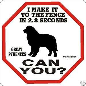 Great Pyrenees 2.8 Fence Sign Many Pet Dog Breeds Avail  