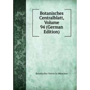   , Volume 94 (German Edition) Botanischer Verein In MÃ¼nchen Books