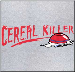 Cereal Killer Funny Hilarious Parody T Shirt S XL,2X,3X  