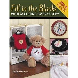 Fill in the Blanks with Machine Embroidery by Rebecca Kemp Brent (Aug 