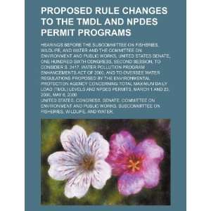 Proposed rule changes to the TMDL and NPDES permit programs hearings 
