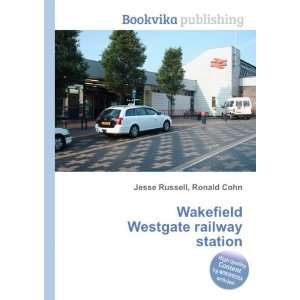  Wakefield Westgate railway station Ronald Cohn Jesse 