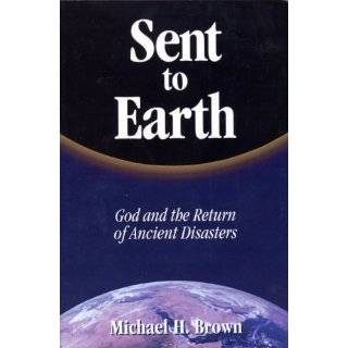 Sent to Earth God and the Return of Ancient Disasters by Michael 