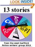 13 Stories from the West Hartford Fiction Writers Group