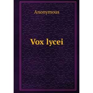  Vox lycei Anonymous Books