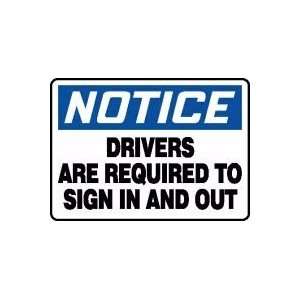 NOTICE DRIVERS ARE REQUIRED TO SIGN IN AND OUT Sign   10 x 14 .040 