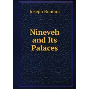  Nineveh and Its Palaces Joseph Bonomi Books