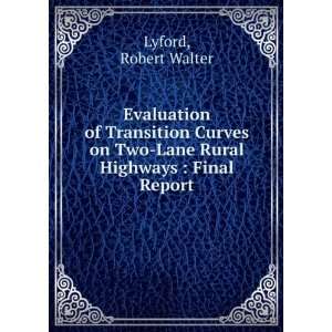  Evaluation of Transition Curves on Two Lane Rural Highways 
