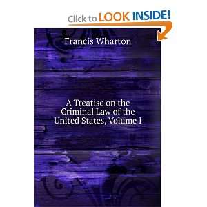  A Treatise on the Criminal Law of the United States 