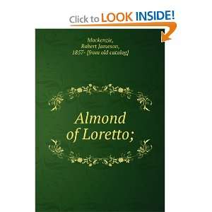   of Loretto; Robert Jameson, 1857  [from old catalog] Mackenzie Books