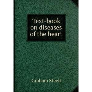 Text book on diseases of the heart Graham Steell Books
