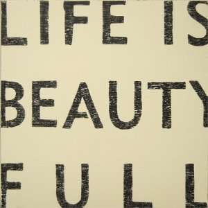   Designs Life Is Beauty Full Sign (White) 