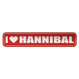   I LOVE HANNIBAL  STREET SIGN NAME