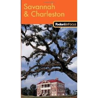 Fodors In Focus Savannah & Charleston, 1st Edition (Travel Guide) by 