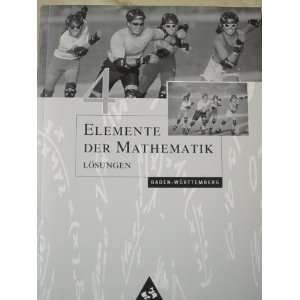Elemente der Mathematik, Baden Württemberg, Band 4   Lösungsband 