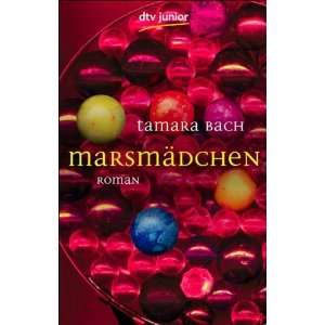 Marsmädchen Roman  Tamara Bach Bücher