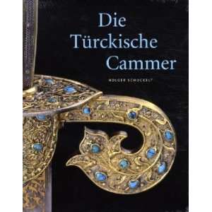 Die Türckische Cammer Sammlung orientalischer Kunst in der 
