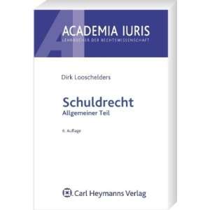 Schuldrecht Allgemeiner Teil  Dirk Looschelders Bücher