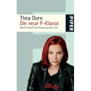   Wie die Zukunft von Frauen gemacht wird  Thea Dorn Bücher