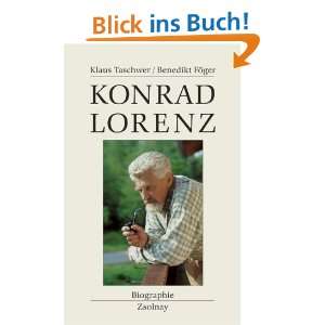 Konrad Lorenz. Biographie  Klaus Taschwer, Benedikt Föger 