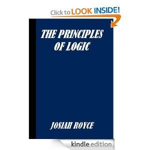 The Principles of Logic Josiah Royce  Kindle Store