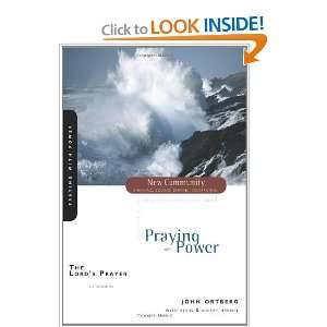  The Lords Prayer Praying with Power (New Community Bible 