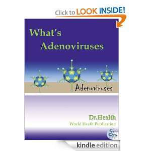 Whats Adenoviruses Dr. Health  Kindle Store